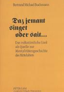 Daz jemant singet oder sait ... di Bertrand-Michael Buchmann edito da Lang, Peter GmbH