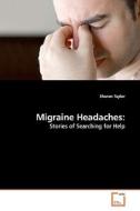 Migraine Headaches: di Sharon Taylor edito da VDM Verlag