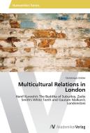 Multicultural Relations in London di Dominique Dobler edito da AV Akademikerverlag