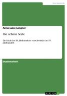 Die schöne Seele di Anna-Luise Langner edito da GRIN Publishing