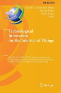 Technological Innovation for the Internet of Things edito da Springer Berlin Heidelberg