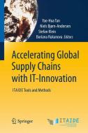 Accelerating Global Supply Chains with IT-Innovation edito da Springer Berlin Heidelberg