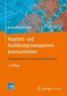 Angebots- und Ausführungsmanagement-prozessorientiert di Gerhard Girmscheid edito da Springer-Verlag GmbH