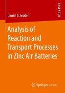 Analysis of Reaction and Transport Processes in Zinc Air Batteries di Daniel Schröder edito da Springer Fachmedien Wiesbaden