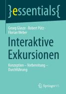 Interaktive Exkursionen di Georg Glasze, Robert Pütz, Florian Weber edito da Springer-Verlag GmbH