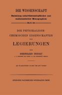 Die Physikalisch-Chemischen Eigenschaften der Legierungen di Bernhard Dessau edito da Vieweg+Teubner Verlag