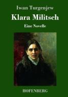 Klara Militsch di Iwan Turgenjew edito da Hofenberg