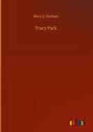 Tracy Park di Mary J. Holmes edito da Outlook Verlag