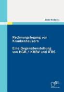 Rechnungslegung von Krankenhäusern: Eine Gegenüberstellung von HGB / KHBV und IFRS di Jesko Niedziela edito da Diplomica Verlag