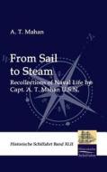 From Sail to Steam di A. T. Mahan edito da Salzwasser-Verlag GmbH
