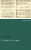 Musikalische Formenlehre di Ludwig Bussler edito da dearbooks