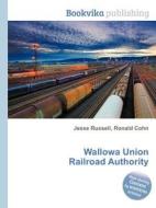 Wallowa Union Railroad Authority edito da Book On Demand Ltd.