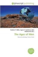 The Ages Of Men edito da Alphascript Publishing