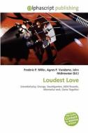 Loudest Love edito da Alphascript Publishing