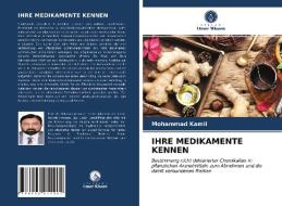IHRE MEDIKAMENTE KENNEN di Mohammad Kamil edito da Verlag Unser Wissen