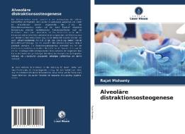 Alveoläre distraktionsosteogenese di Rajat Mohanty edito da Verlag Unser Wissen