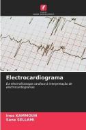 Electrocardiograma di Ines Kammoun, Sana Sellami edito da Edições Nosso Conhecimento