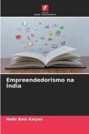 Empreendedorismo na Índia di Nalla Bala Kalyan edito da Edições Nosso Conhecimento