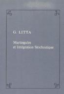 Martingales Et Intégration Stochastique di Giorgio Letta edito da SPRINGER NATURE