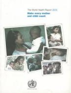The World Health Report di Who, World Health Organization, UNAIDS edito da World Health Organization