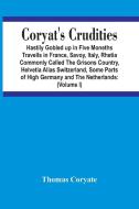 Coryat'S Crudities di Thomas Coryate edito da Alpha Editions