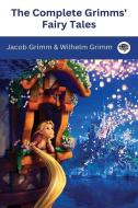 The Complete Grimms' Fairy Tales (Deluxe Hardbound Edition) di Jacob Grimm, Wilhelm Grimm edito da Grapevine India