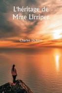 L'héritage de Mme Lirriper di Charles Dickens edito da Writat