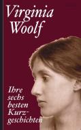 Virginia Woolf: Ihre sechs besten Kurzgeschichten di Virginia Woolf edito da Bookmundo