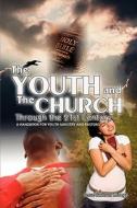 The A Handbook For Youth Ministry And Pastors di #Mirega,  Jesse Jackson edito da Sahel Books Inc