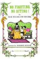 No Fighting, No Biting! di Else Holmelund Minarik edito da HARPERCOLLINS