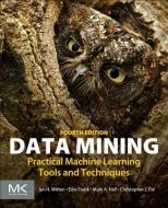 Data Mining di Ian Witten, Eibe Frank, Mark A. Hall, Christopher J. Pal edito da Elsevier LTD, Oxford