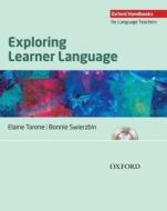 Exploring Learner Language di Elaine Tarone, Bonnie Swierzbin edito da Oxford University Press