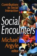 Social Encounters di Michael Argyle edito da Taylor & Francis Inc