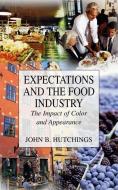 Expectations and the Food Industry di John B. Hutchings edito da Springer US