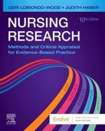 Nursing Research: Methods and Critical Appraisal for Evidence-Based Practice di Geri Lobiondo-Wood, Judith Haber edito da ELSEVIER