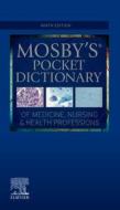 Mosby's Pocket Dictionary of Medicine, Nursing & Health Professions di Mosby edito da ELSEVIER HEALTH SCIENCE