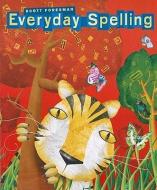 Everyday Spelling edito da SCOTT FORESMAN
