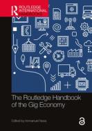 The Routledge Handbook Of The Gig Economy edito da Taylor & Francis Ltd