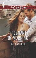 Pregnant by Morning di Kat Cantrell edito da Harlequin Enterprises