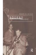 Adorno on Music di Robert W. Witkin edito da Taylor & Francis Ltd