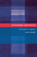 Redeeming Nietzsche di Giles Fraser edito da Routledge