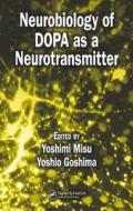 Neurobiology of DOPA as a Neurotransmitter di Yoshimi Misu edito da CRC Press