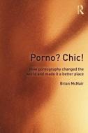 Porno? Chic! di Brian McNair edito da Taylor & Francis Ltd