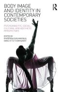 Body Image and Identity in Contemporary Societies di Ekaterina Sukhanova edito da Routledge