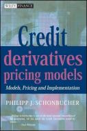 Credit Derivatives Pricing Models di Philipp J. Schönbucher edito da John Wiley & Sons