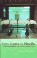 Kaufman-Osborn, T:  From Noose to Needle di Timothy V. Kaufman-Osborn edito da University of Michigan Press