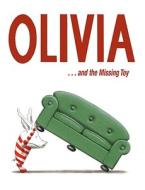 Olivia . . . and the Missing Toy di Ian Falconer edito da ATHENEUM BOOKS