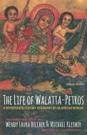 The Life of Walatta-Petros di Galawdewos edito da Princeton University Press