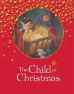 The Child Of Christmas di Sophie Piper edito da Lion Hudson Plc