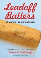 Krabbenhoft, H:  Leadoff Batters of Major League Baseball di Herman O. Krabbenhoft edito da McFarland